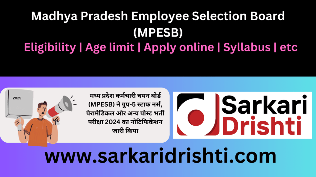 Group 5 Staff Nurse Vacancy 2025 Paramedical & Other Posts Combined Recruitment Exam 2024 Apply Online for 1170 Posts | MPESB Group-5 स्टाफ नर्स, पैरामेडिकल और अन्य पोस्ट भर्ती परीक्षा 2024 के लिए ऑनलाइन आवेदन करें (कुल 1170 पद)