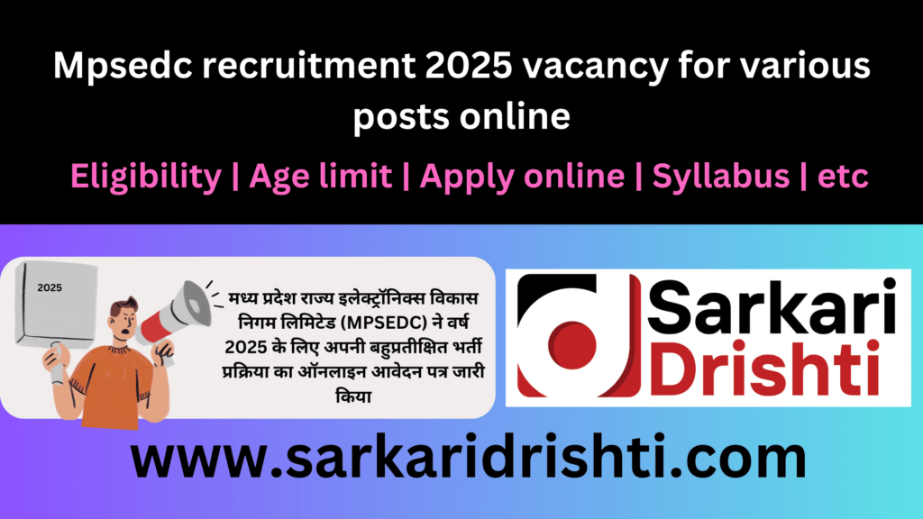 MPsedc recruitment 2025 vacancy for various posts online | MPsedc भर्ती 2025 – विविध पदों पर चयन