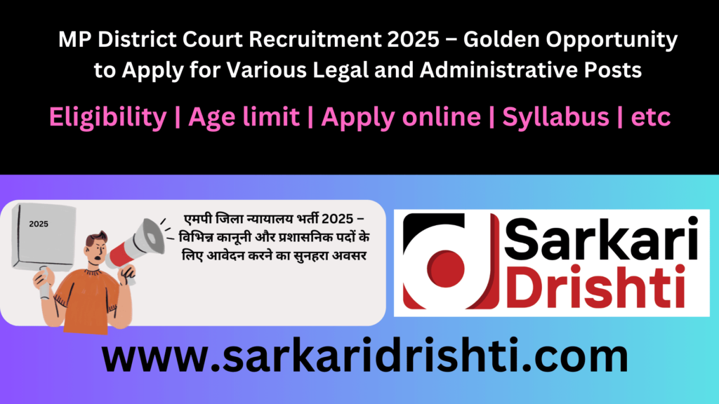 MP District Court Recruitment 2025 – Golden Opportunity to Apply for Various Legal and Administrative Posts