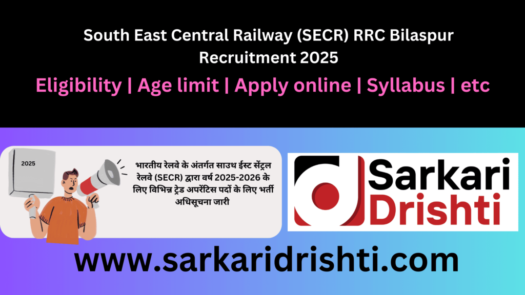 South East Central Railway (SECR) RRC Bilaspur Recruitment 2025: Apply Online for 835 Various Trade Apprentices Posts Before Last Date