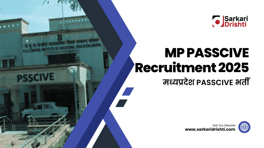 MP PASSCIVE Recruitment 2025: Complete Details on Vacancies, Eligibility, and Application Process
